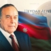 National Leader Heydar Aliyev: Architect of Modern Azerbaijan